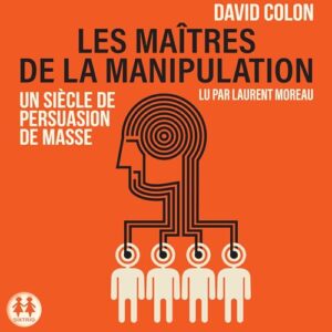 Les maîtres de la manipulation