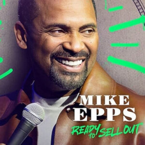 Mike Epps – Ready to Sell Out