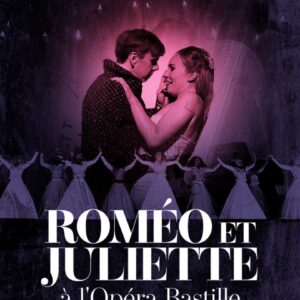 ROMÉO ET JULIETTE – GOUNOD (OPÉRA BASTILLE)