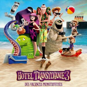 Hôtel Transylvanie 3 : Des Vacances Monstrueuses