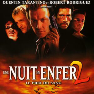 Une Nuit En Enfer : Le Prix Du Sang