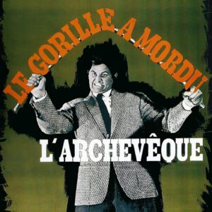 Le Gorille a Mordu L’Archevêque