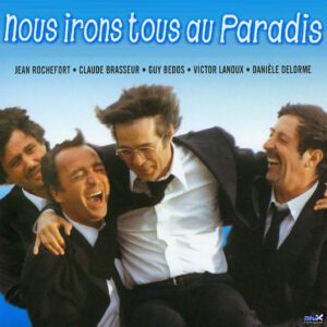 Nous Irons Tous Au Paradis