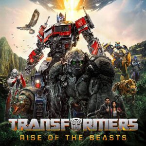Transformers : Rise Of The Beasts